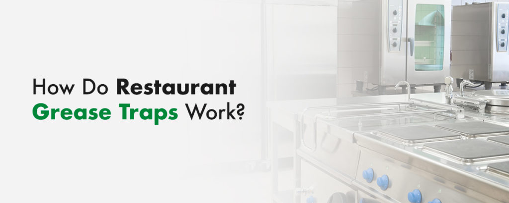 how to restaurant grease traps work