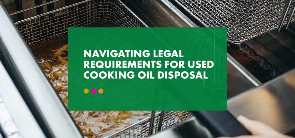 a green sign that says navigating legal requirements for used cooking oil disposal