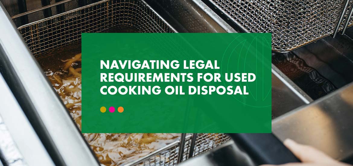 a green sign that says navigating legal requirements for used cooking oil disposal