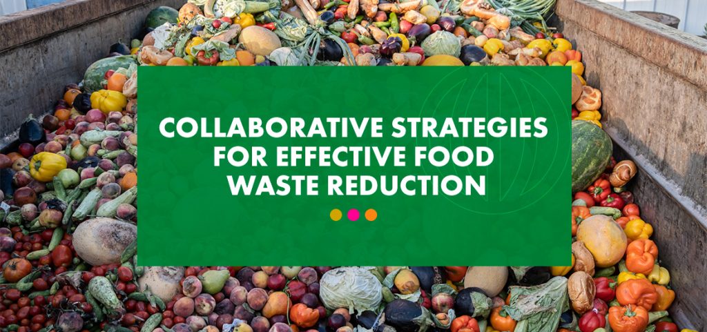 a green sign that says collaborative strategies for effective food waste reduction