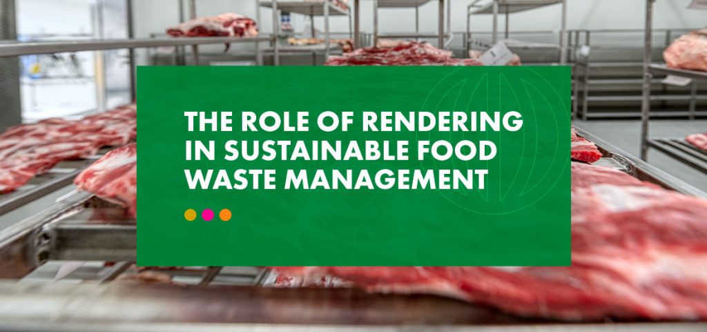 a green sign that says the role of rendering in sustainable food waste management